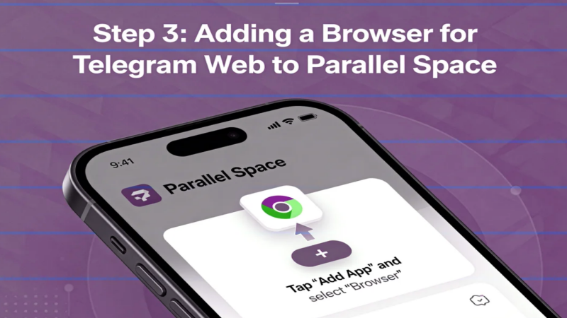 Step 3: Adding a Browser for Telegram Web to Parallel Space